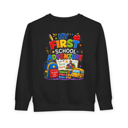 Toddler Sweatshirt — "My First School Adventure" Back-to-School Kids Sweatshirt