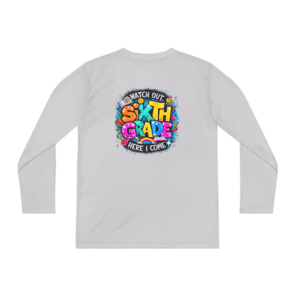 Youth Long Sleeve Tee — "Watch Out Sixth Grade Here I Come" Back-to-School Shirt