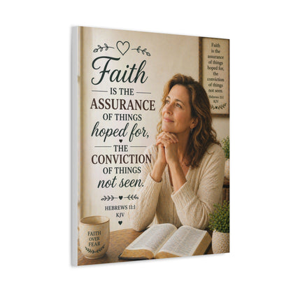 Faith Canvas Wall Art — "Faith is the assurance of things hoped for" Hebrews 11:1 Stretched Canvas