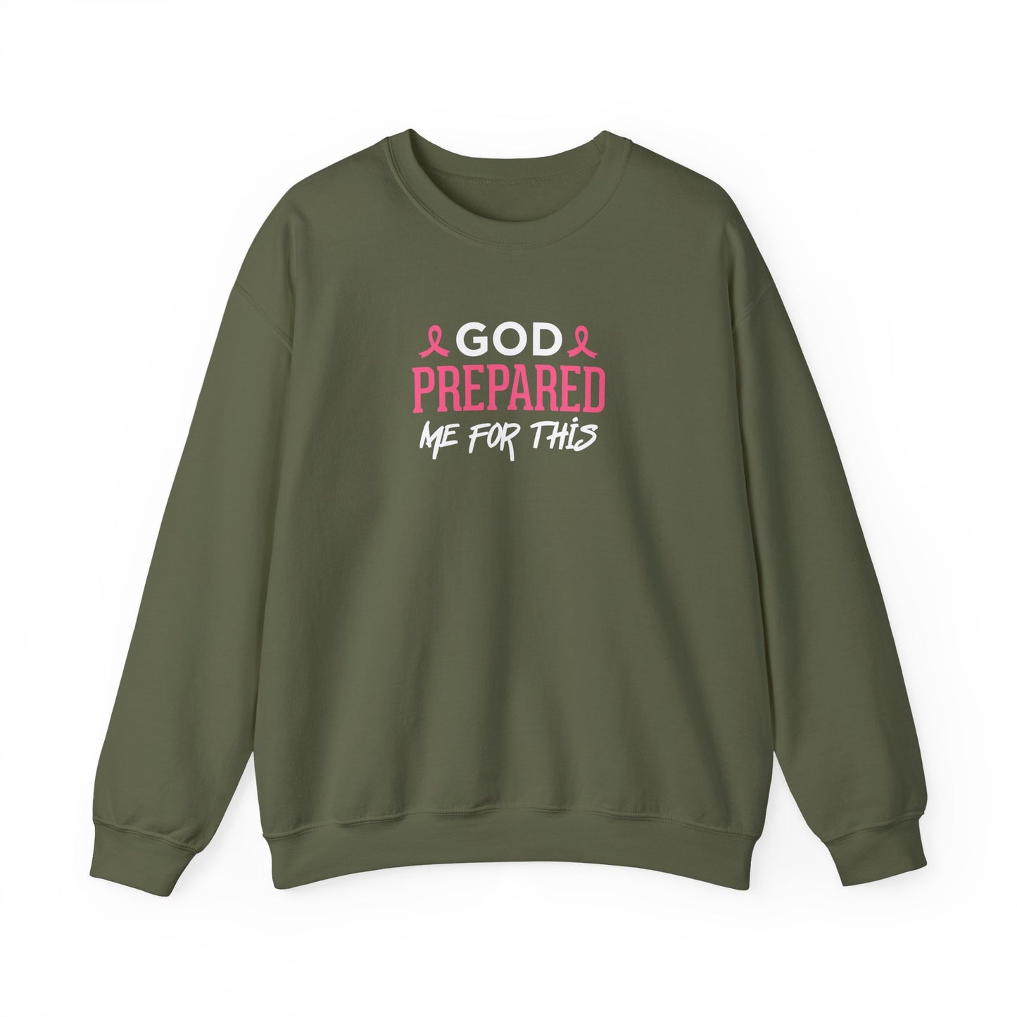 "God Prepared Me For This"  Sweatshirt