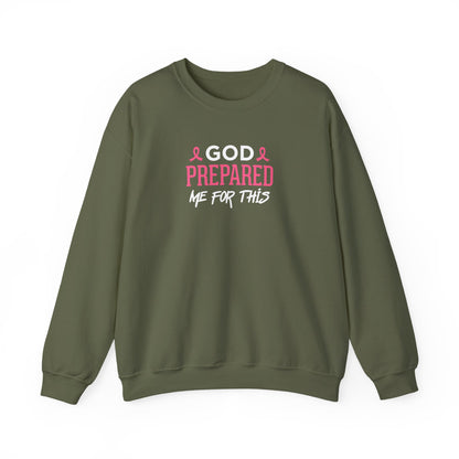 "God Prepared Me For This"  Sweatshirt
