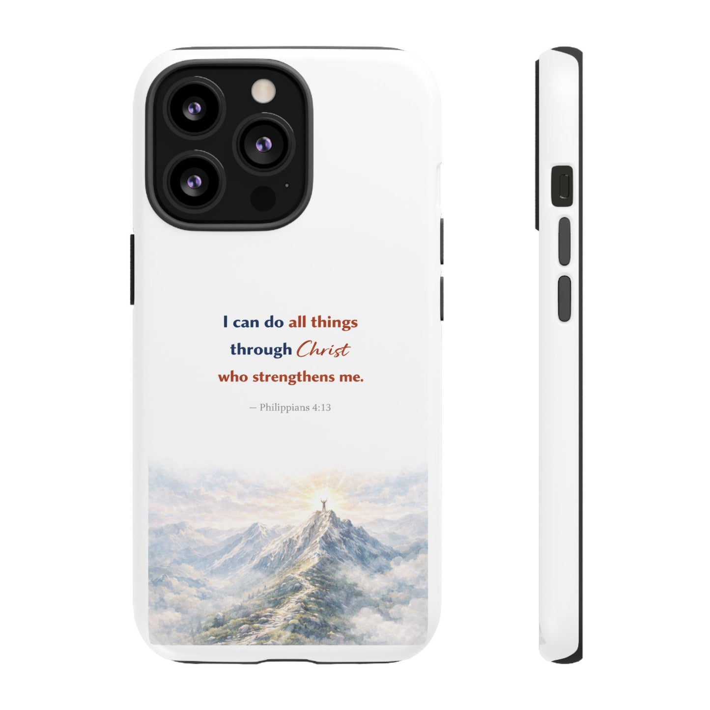 Christian Phone Case – “I Can Do All Things Through Christ” Inspirational Tough Case
