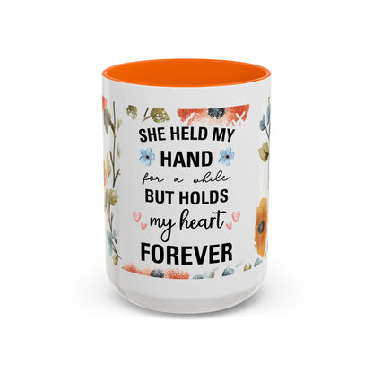 She Held My Hand Forever Floral Coffee Mug