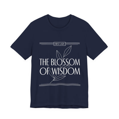 The Blossom of Wisdom Tee — "First Lady" Inspirational Graphic T-Shirt