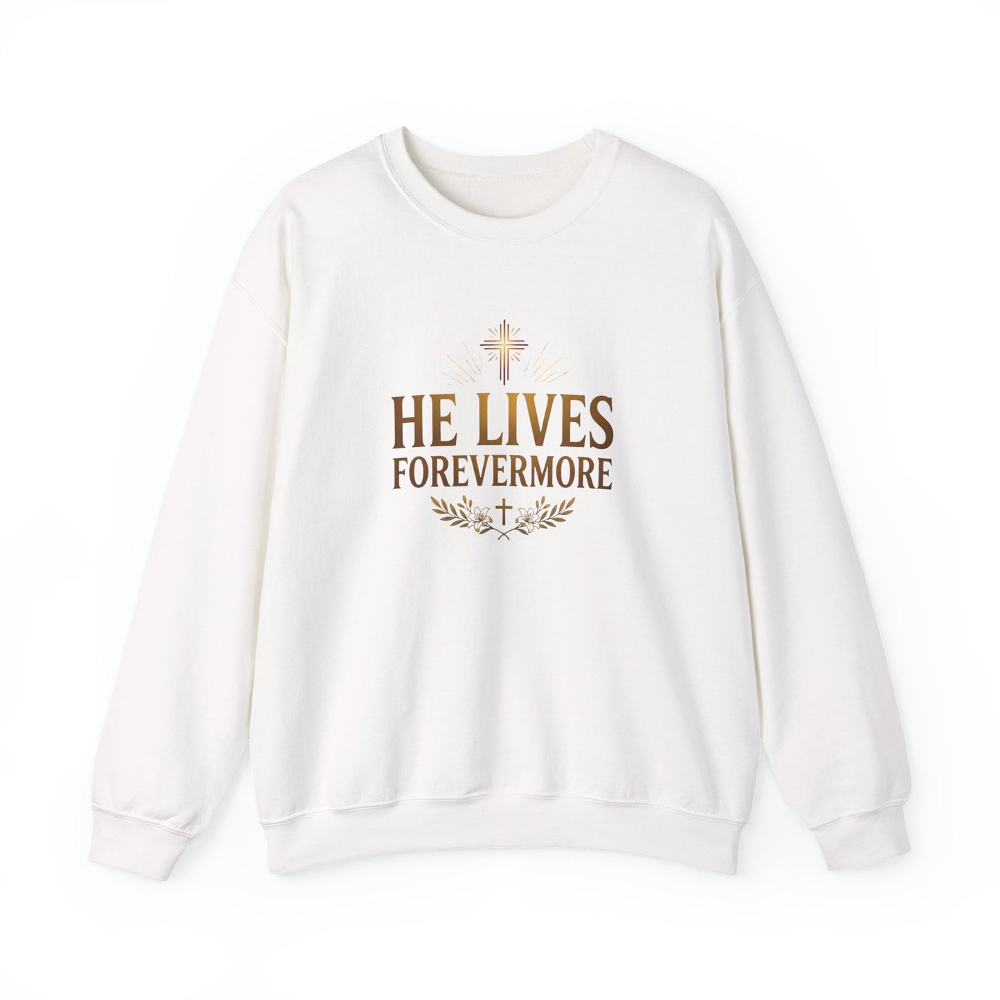 He Lives Forevermore  Crewneck Sweatshirt