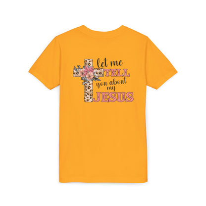 Youth Tee — "Let Me Tell You About My Jesus" Floral Leopard Cross Christian Shirt