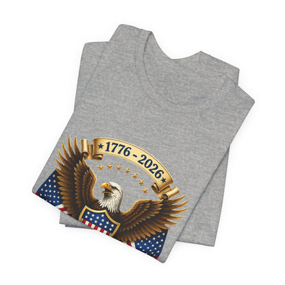 250th Anniversary USA Eagle T-Shirt — 1776–2026 Patriotic Tee