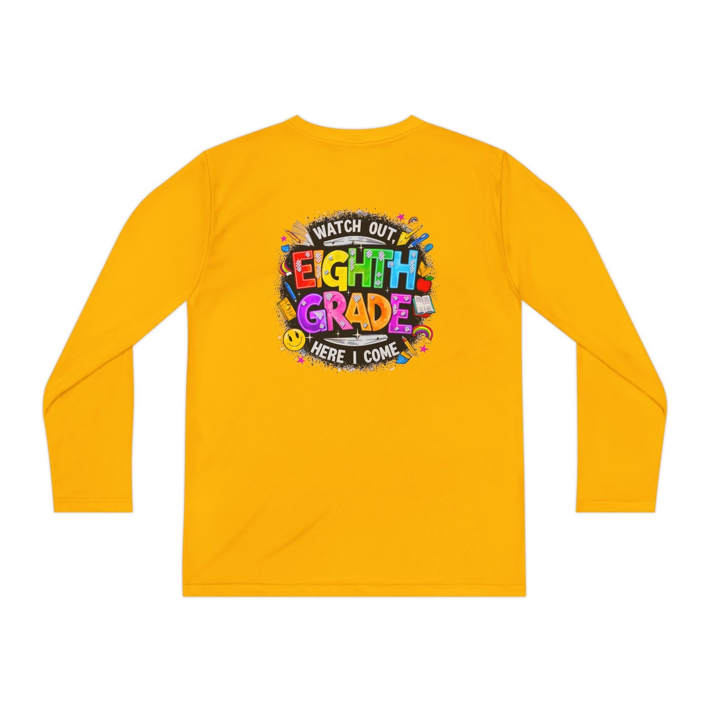 Eighth Grade Youth Long Sleeve Tee — “Watch Out Eighth Grade Here I Come” Back-to-School Shirt