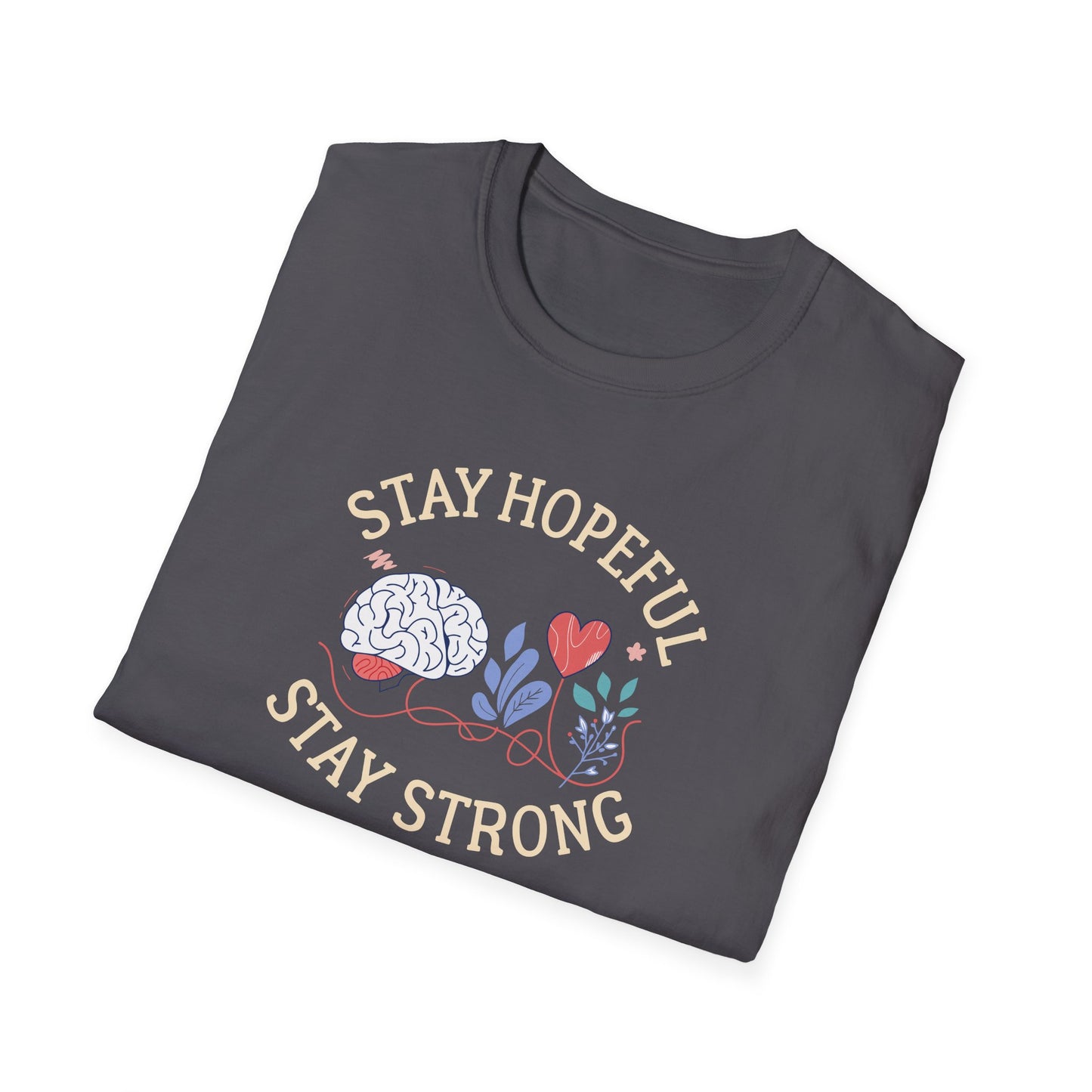 Stay Hopeful Stay Strong T-Shirt