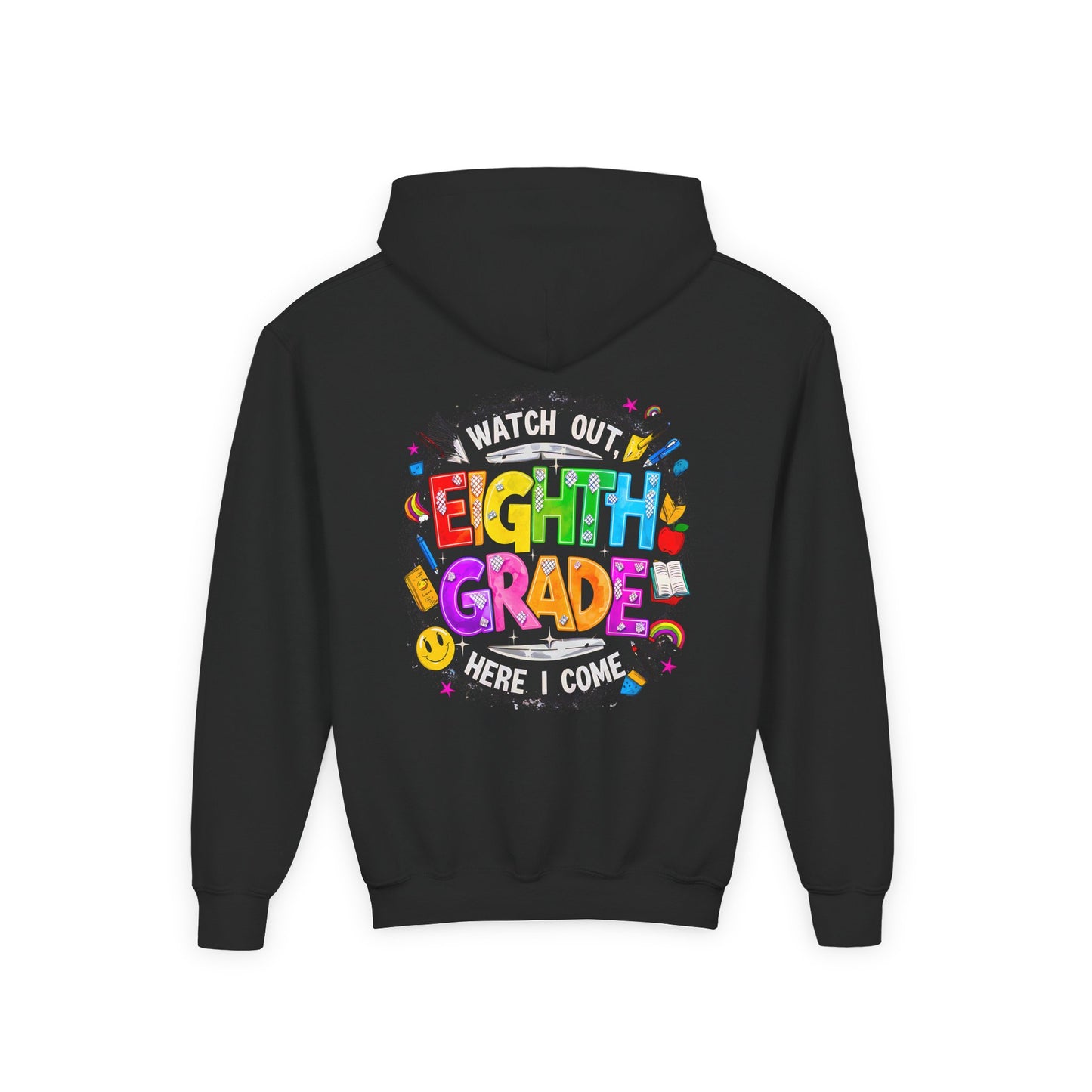 Eighth Grade Kids Hoodie - "Watch Out! Here I Come" Colorful Back-to-School Sweatshirt