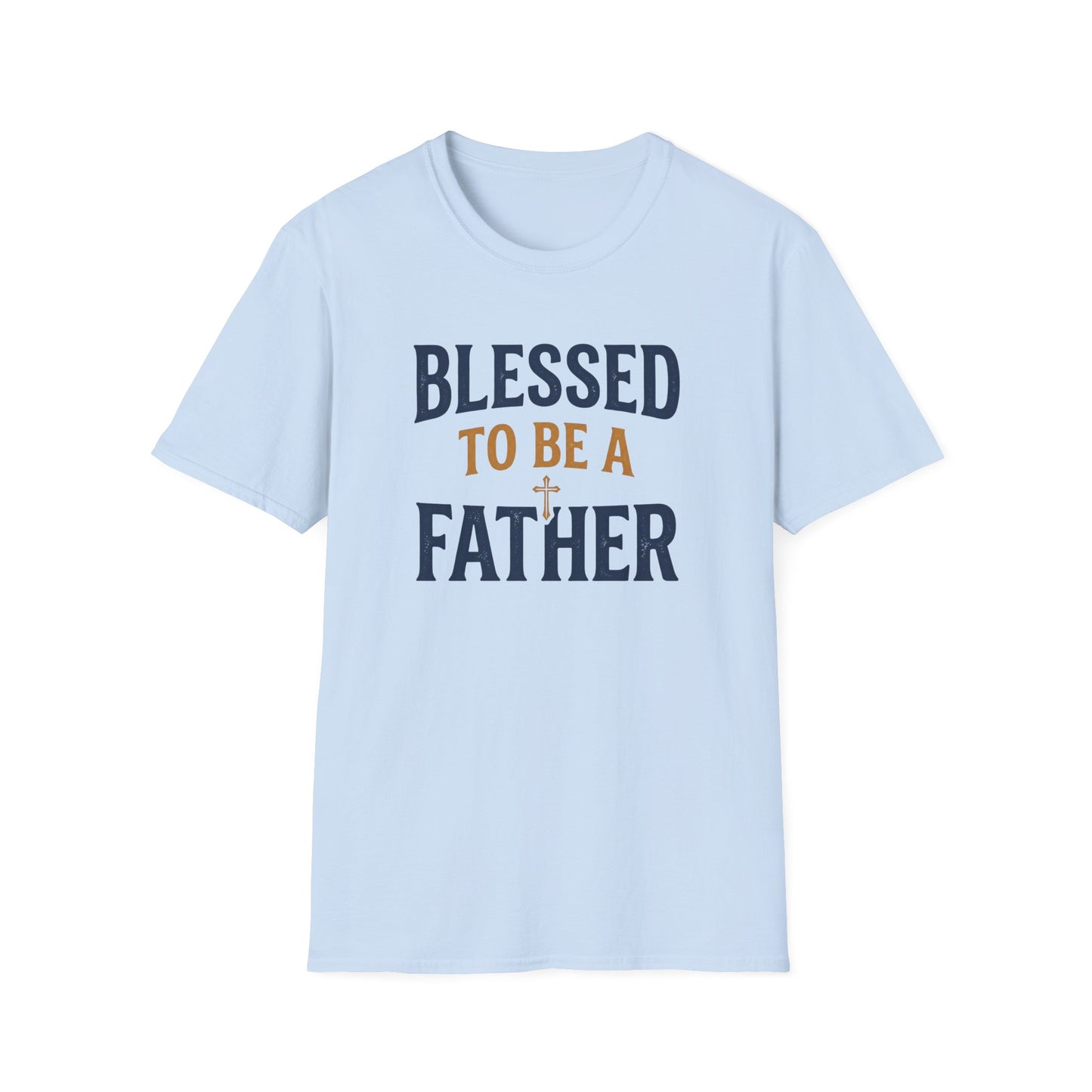Blessed to Be a Father T-Shirt