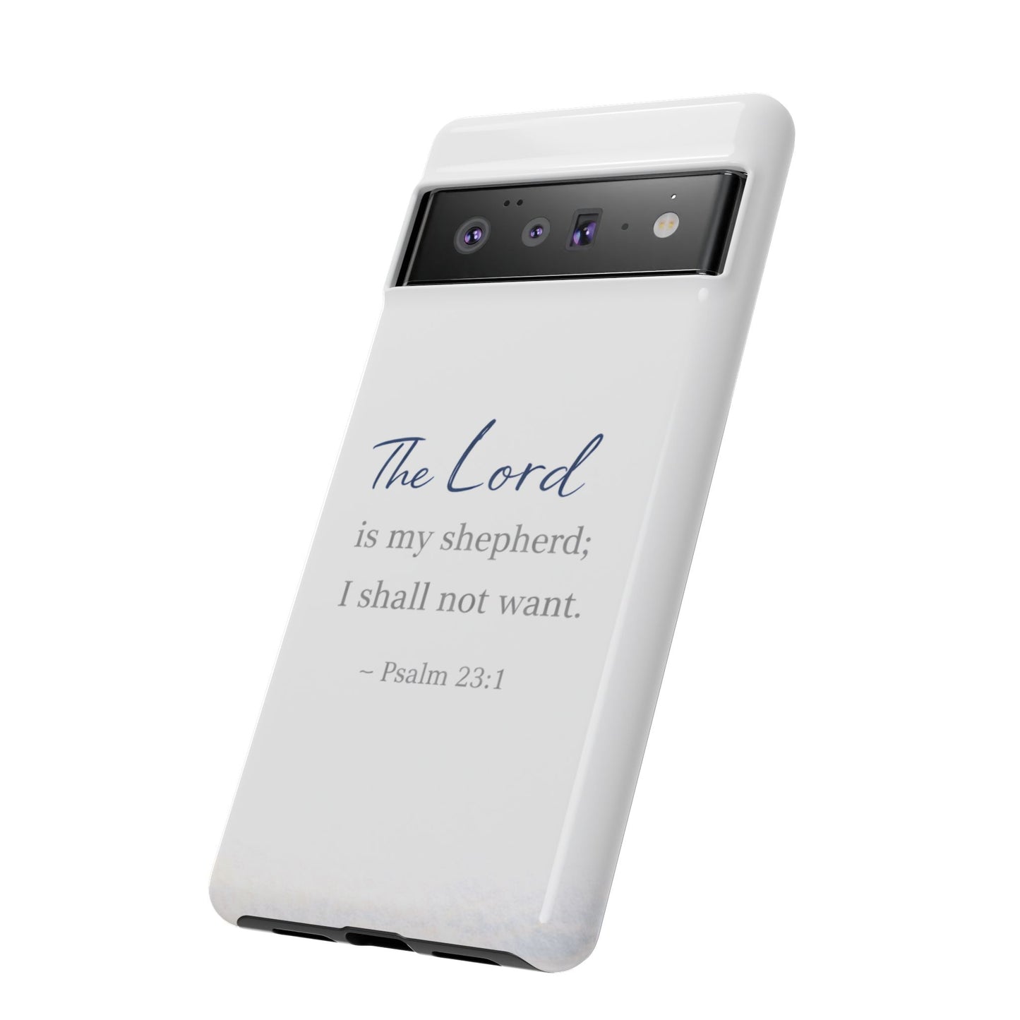 Psalm 23:1 Phone Case — "The Lord is my shepherd; I shall not want" Christian Protective Cover