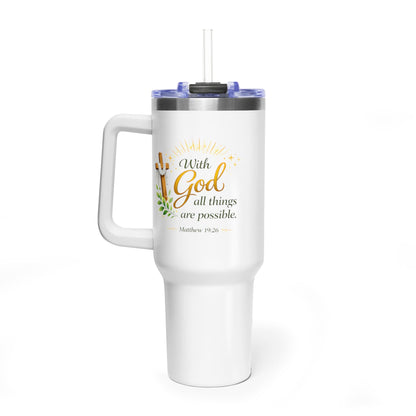 40oz Vacuum Tumbler with Handle - "With God All Things Are Possible" Christian Insulated Travel Mug
