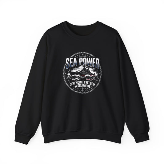 Sea Power: Defending Freedom Worldwide  Sweatshirt