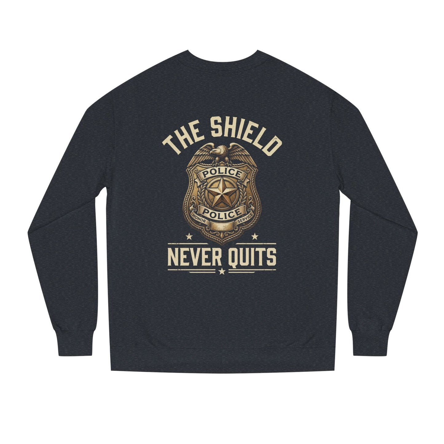 Police Badge Sweatshirt — "The Shield Never Quits"