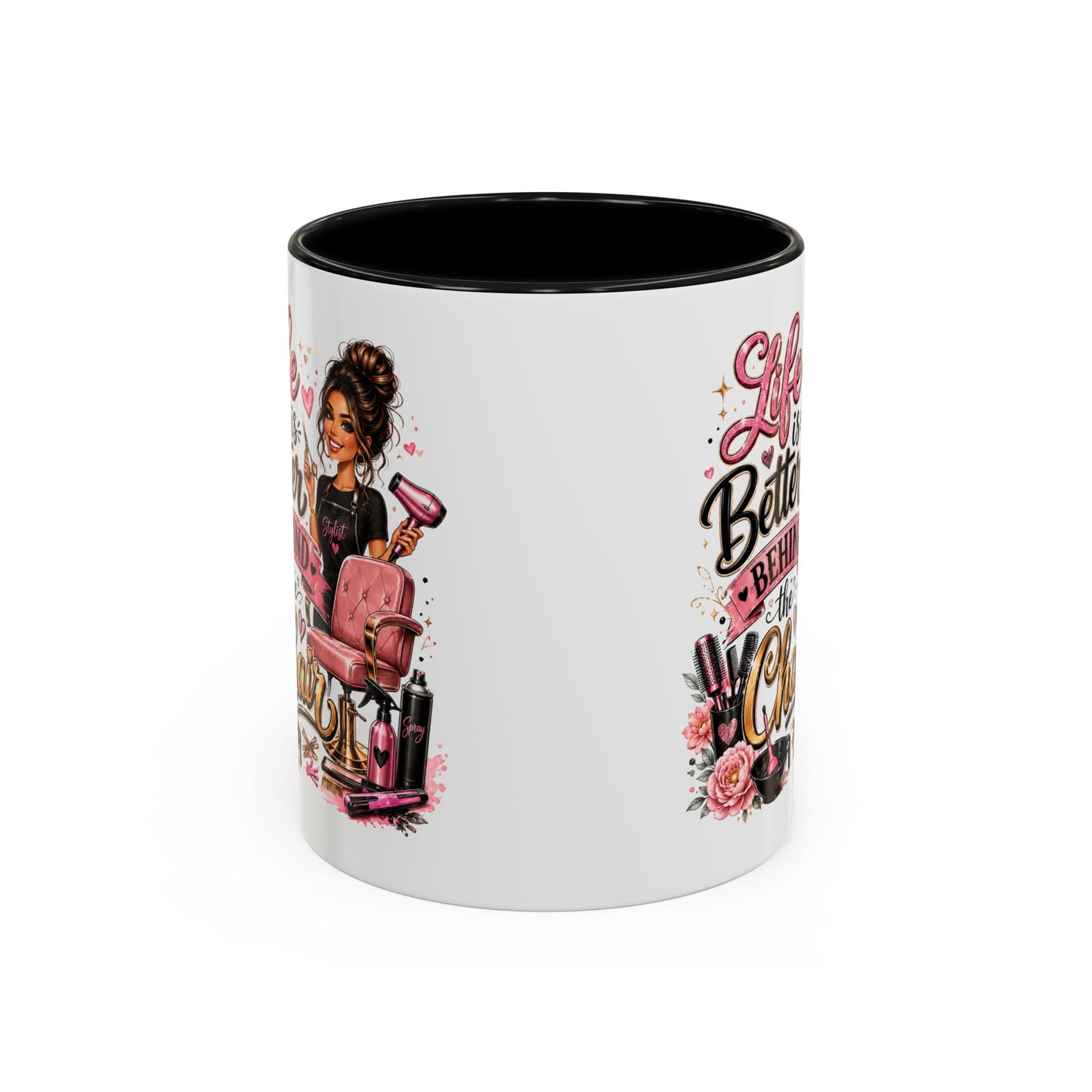 Life Is Better Behind the Chair Coffee Mug — Hair Stylist Barber Salon Gift (11/15oz)