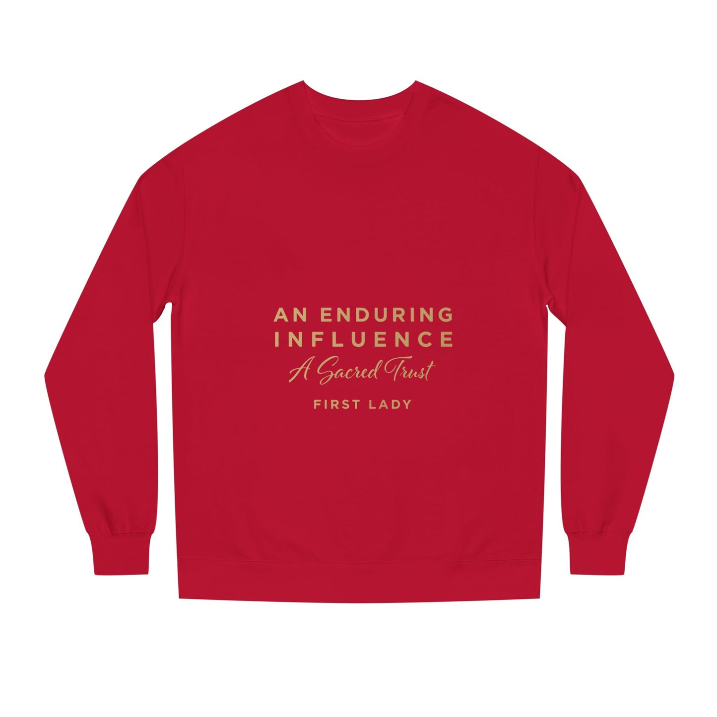 An Enduring Influence Crewneck Sweatshirt — "A Sacred Trust" First Lady Graphic