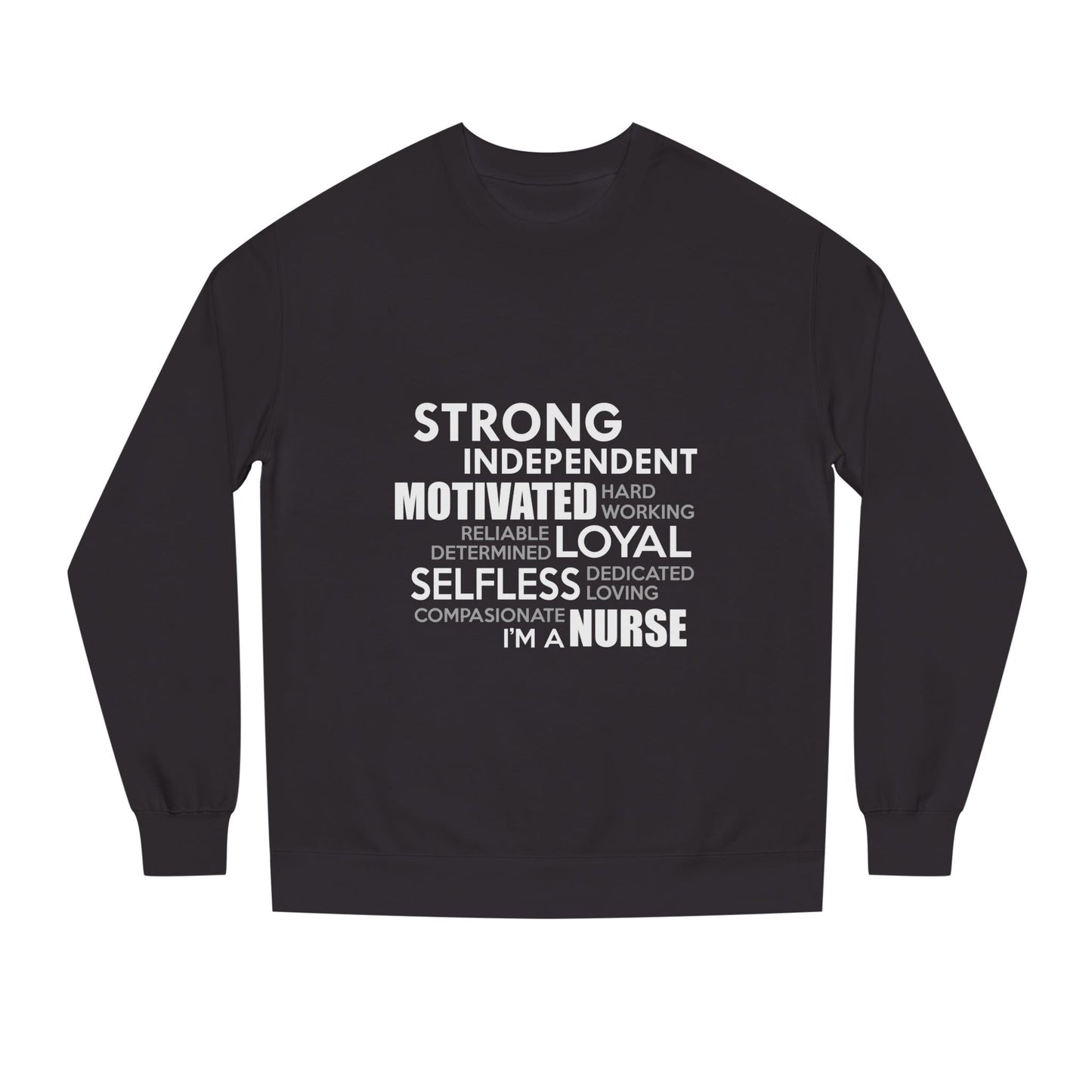 Nurse Word Cloud Sweatshirt — Strong Independent Motivated Loyal Selfless