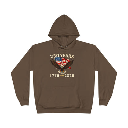 250 Years 1776–2026 Eagle Hoodie — American Flag Bicentennial Celebration Pullover