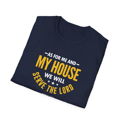 My House We Will Serve the Lord  — Joshua 24:15 T-Shirt