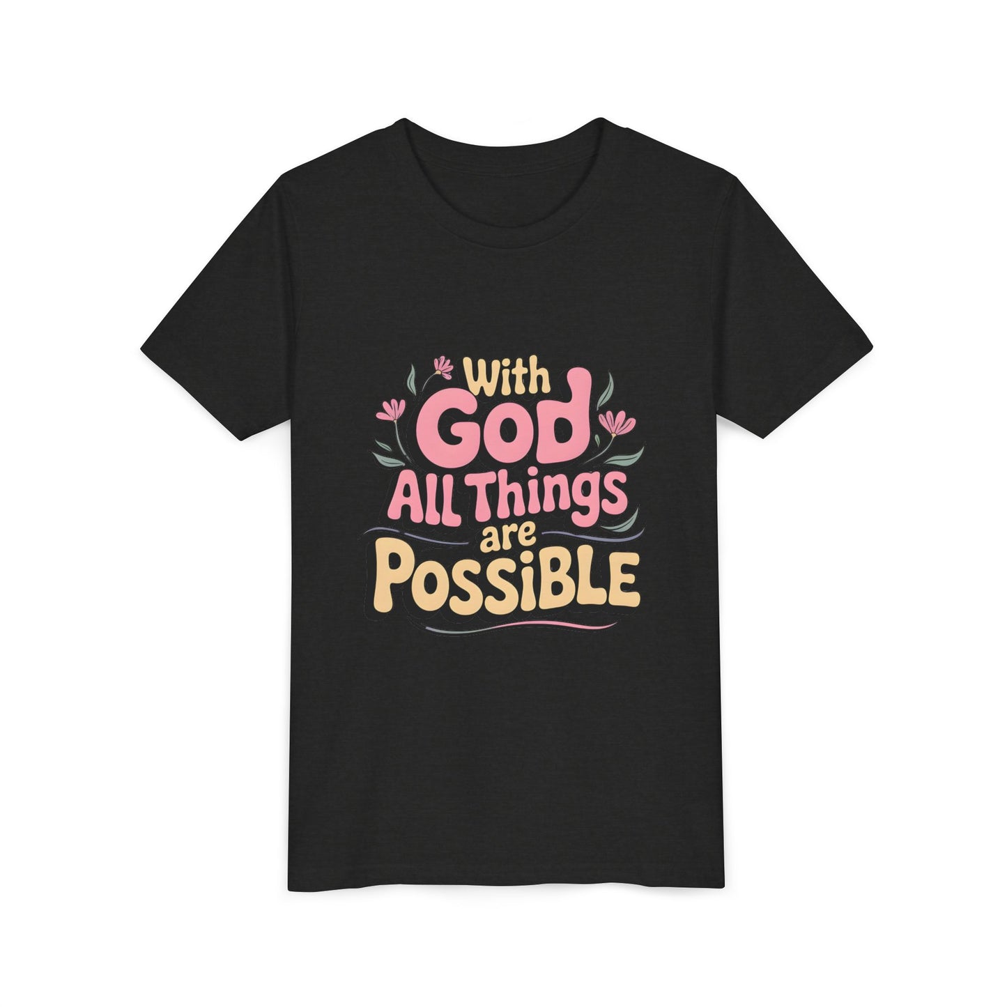 Youth Tee - "With God All Things Are Possible" Inspirational Christian Shirt