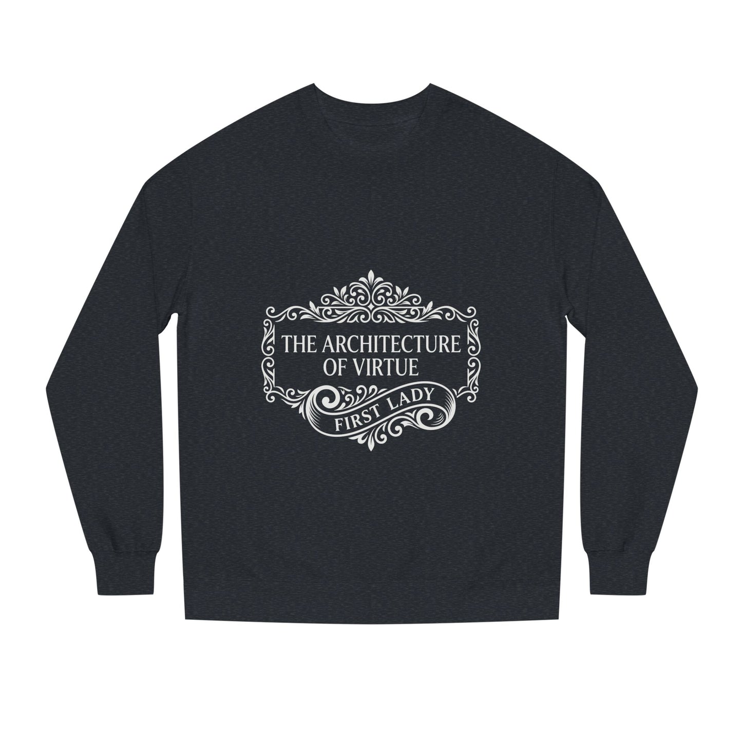 Sweatshirt — "The Architecture of Virtue" First Lady Graphic Crewneck