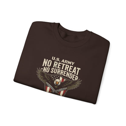 U.S. Army No Retreat No Surrender Born to Defend Freedom Sweatshirt