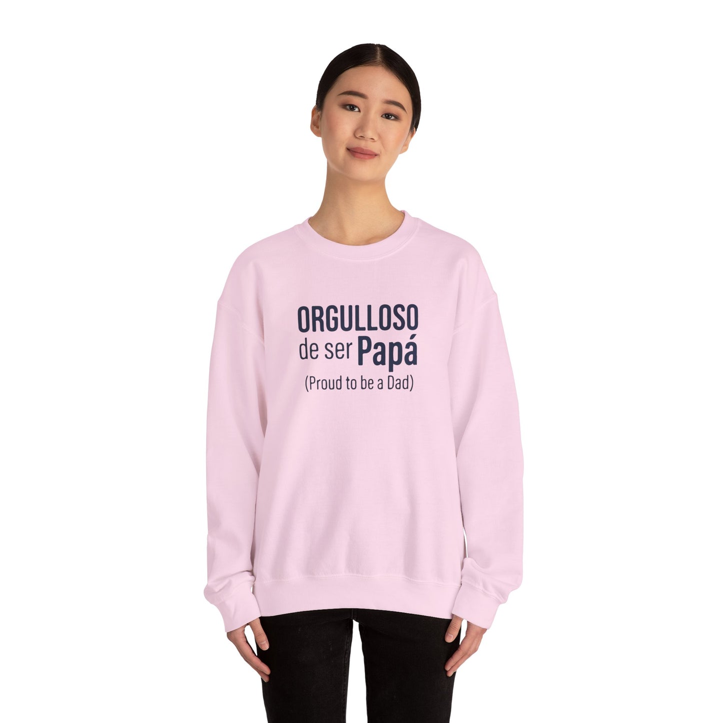 "Orgulloso de ser Papá (Proud to be a Dad)" Sweatshirt