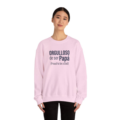 "Orgulloso de ser Papá (Proud to be a Dad)" Sweatshirt