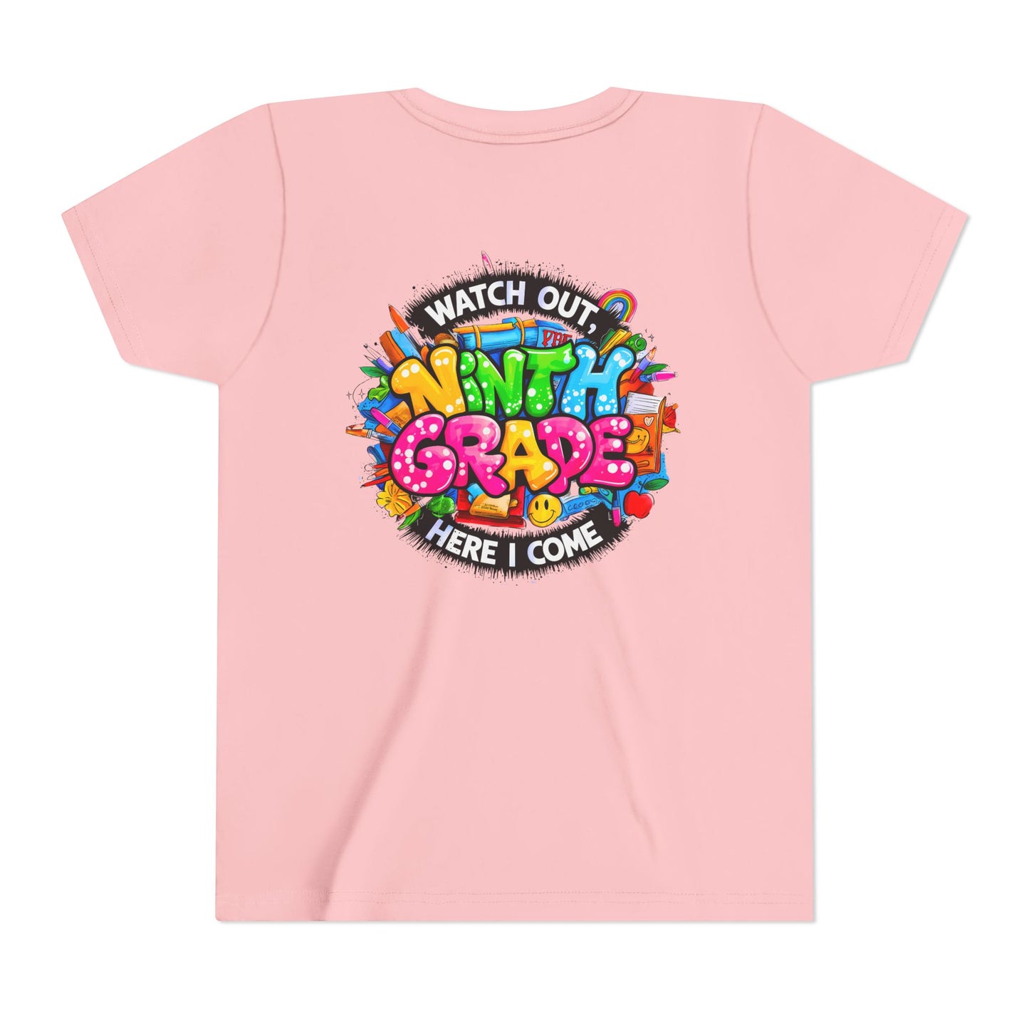 Youth Tee — “Watch Out Ninth Grade Here I Come” Colorful Back-to-School Shirt