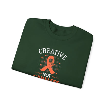 Creative Not Careless Sweatshirt