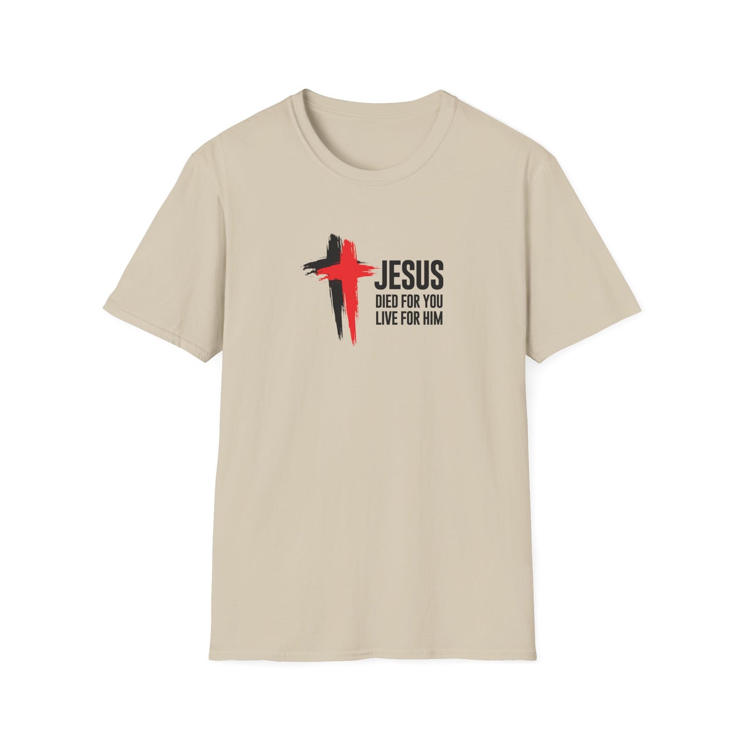 "Jesus Died For You Live For Him" T-Shirt