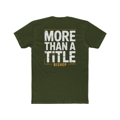 More Than a Title Bishop T‑Shirt