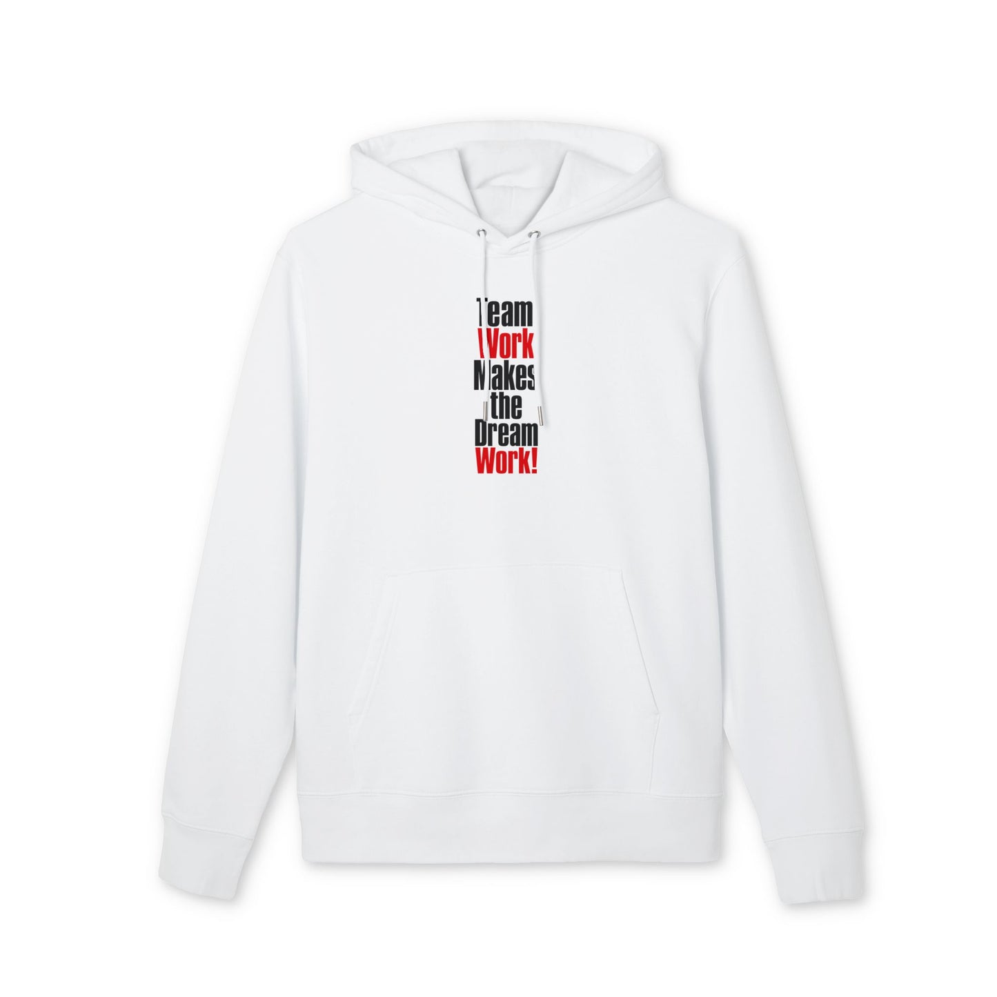 Motivational Hoodie — “Team Work Makes the Dream Work!” Vertical Text