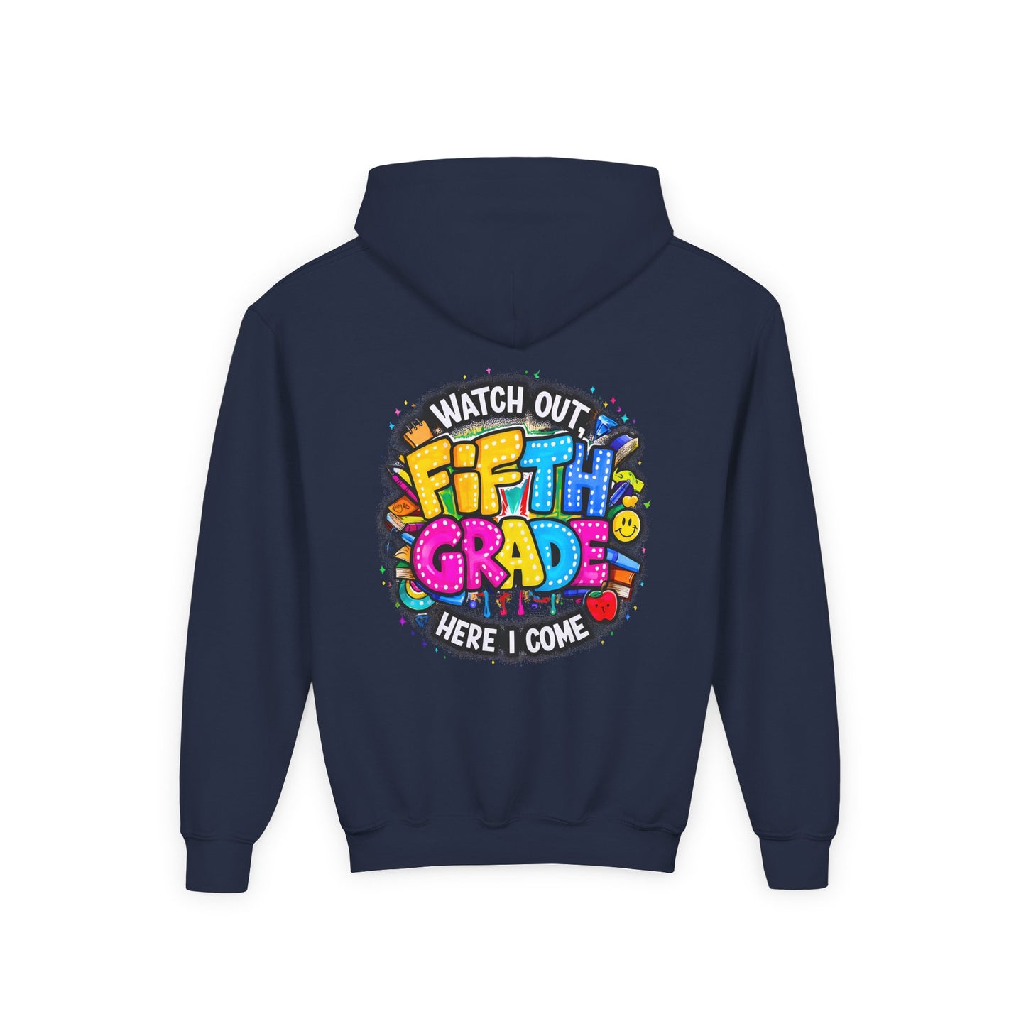 Fifth Grade Hoodie — "Watch Out! Fifth Grade Here I Come" Kids Back-to-School Sweatshirt