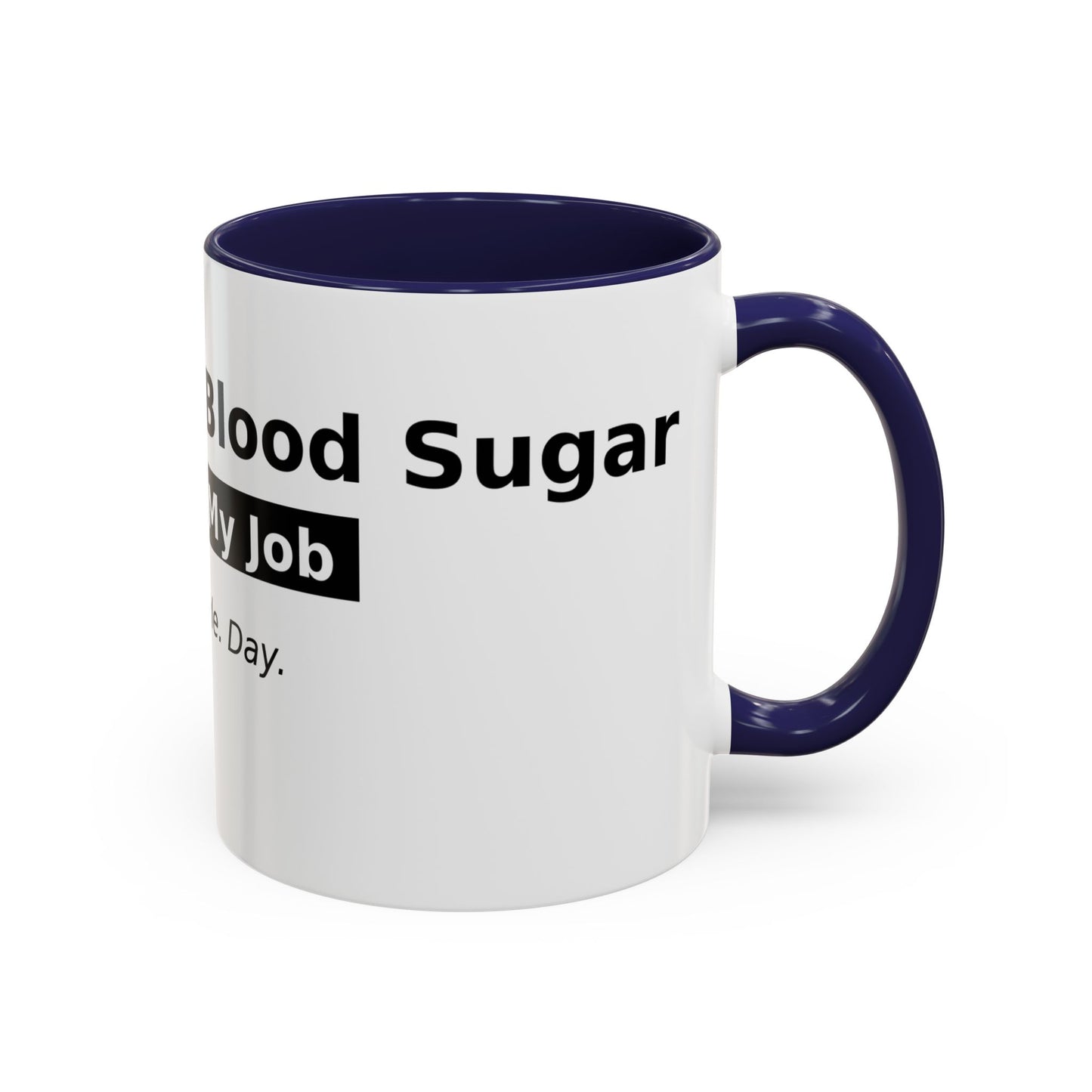 Accent Coffee Mug – 'Checking My Blood Sugar Like It's My Job' Diabetes Awareness Mug