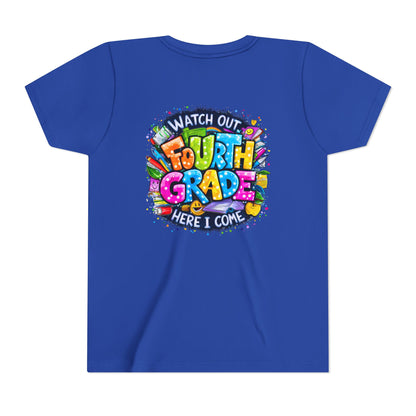 Fourth Grade T-Shirt — "Watch Out Fourth Grade Here I Come" Colorful Kids Back-to-School Tee