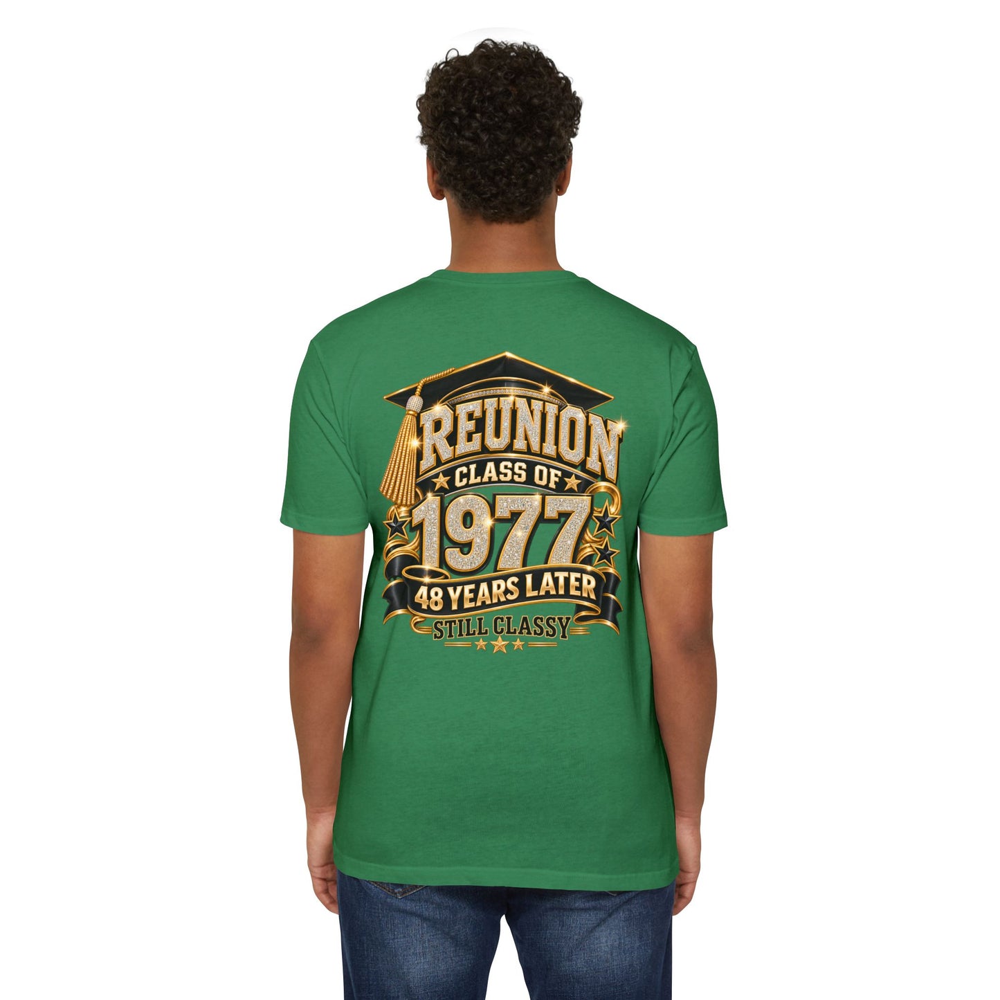 Class of 1977 Reunion T-Shirt — 48 Years Later Still Classy
