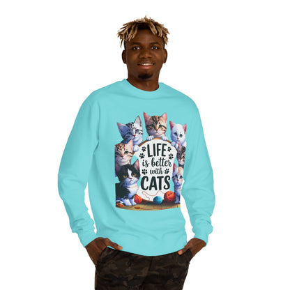 Cats Crewneck Sweatshirt — "Life Is Better With Cats" Cozy Cat Lover Pullover