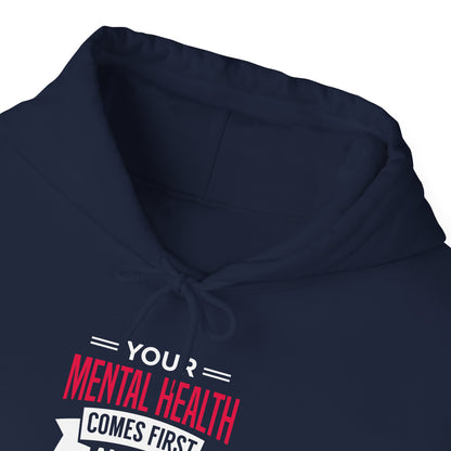"Your Mental Health Comes First Always" Hoodie