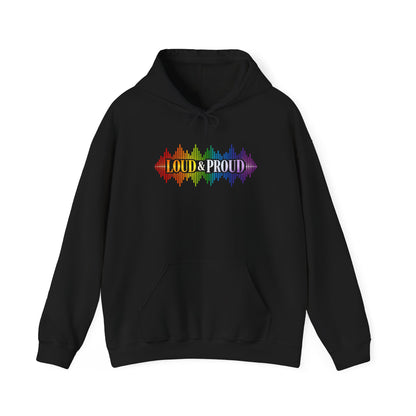 Loud & Proud Hoodie