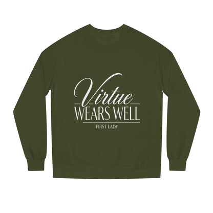 Virtue Wears Well Sweatshirt — Inspirational First Lady Crewneck