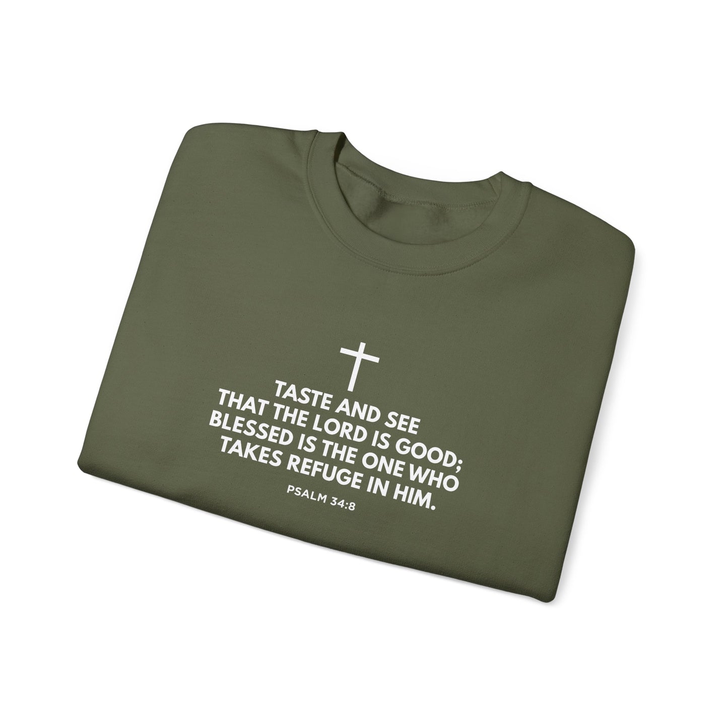 “Taste and See” Psalm 34:8   Sweatshirt