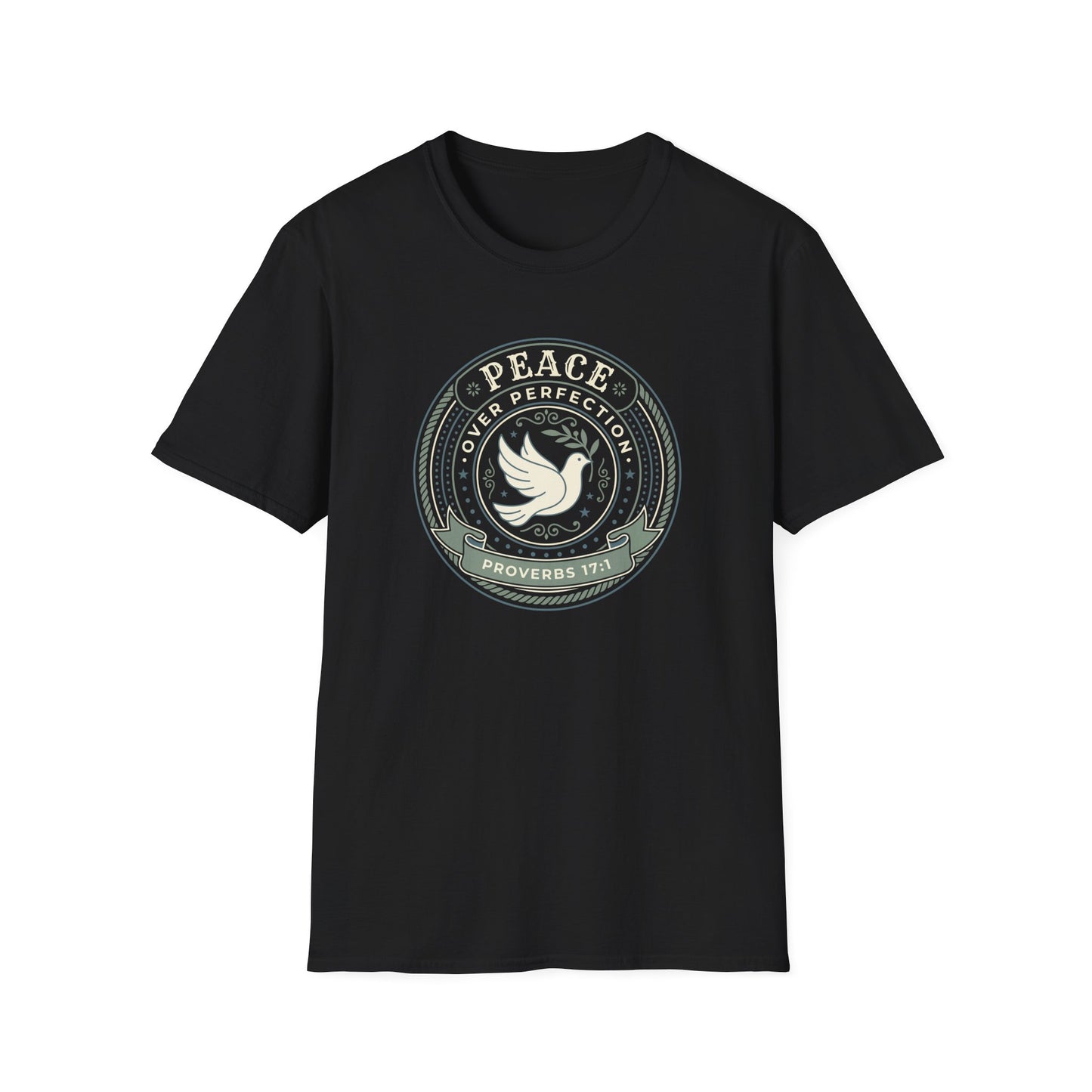 Peace Over Perfection - Proverbs 17:1 T-Shirt