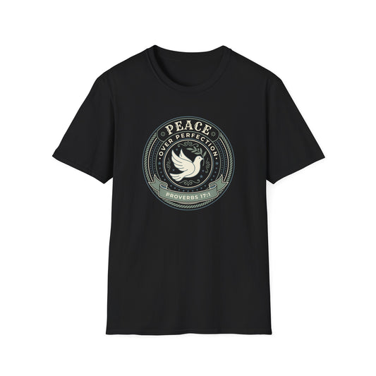 Peace Over Perfection - Proverbs 17:1 T-Shirt