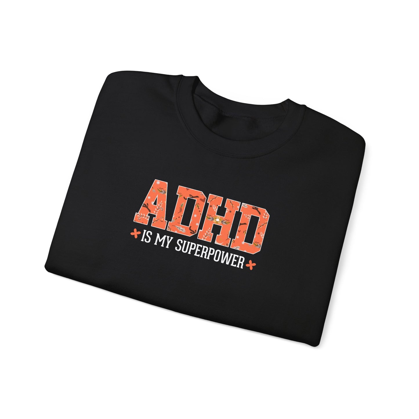 ADHD Is My Superpower Crewneck Sweatshirt