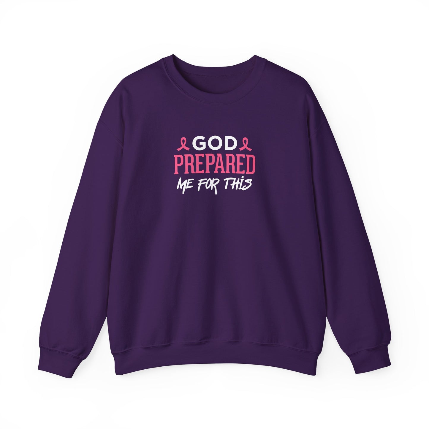 "God Prepared Me For This"  Sweatshirt