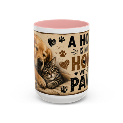 Coffee Mug – "A House Is Not A Home Without Paws" Pet Lover Accent Mug