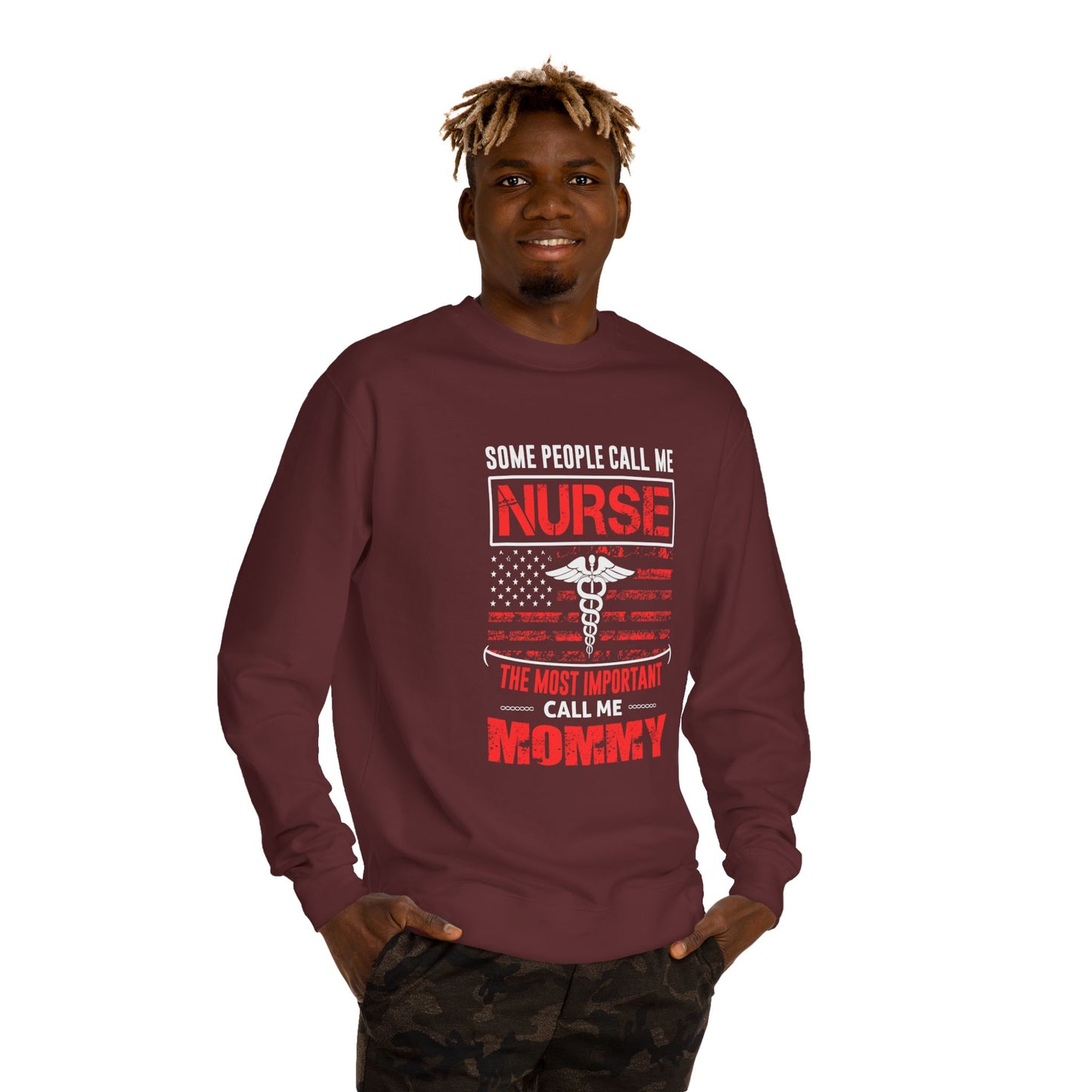 Nurse Mommy Crewneck Sweatshirt – "Some People Call Me Nurse, The Most Important Call Me Mommy"