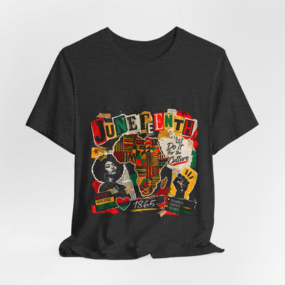 Juneteenth Celebration T-Shirt — "Do It For the Culture" Graphic Tee